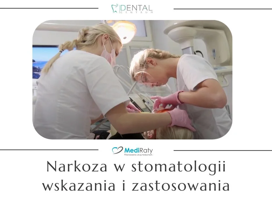 Narkoza w stomatologii – wskazania i zastosowania