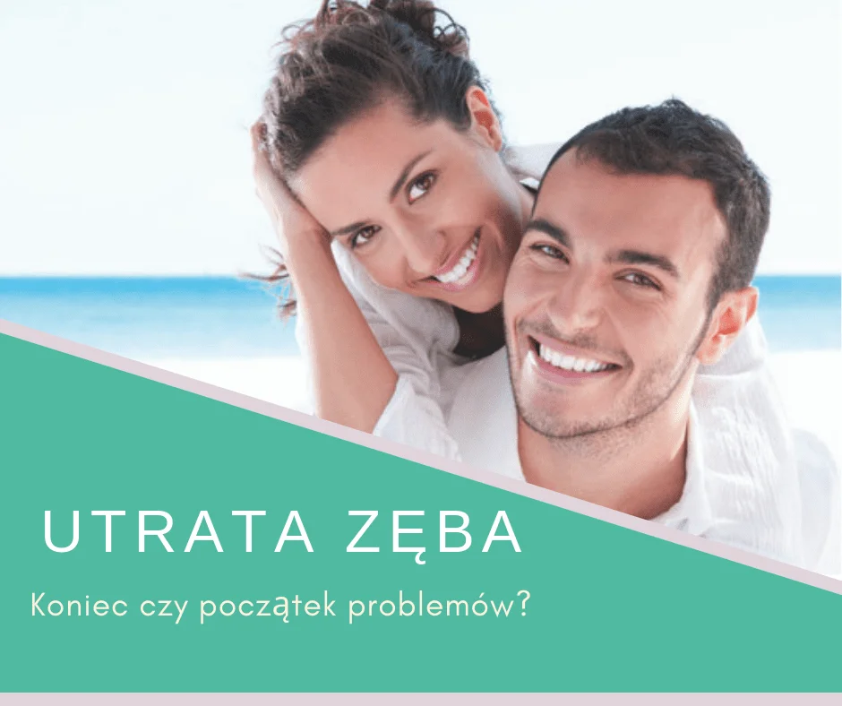 Brak zęba - koniec czy początek problemów? Brak zęba - koniec czy początek problemów?