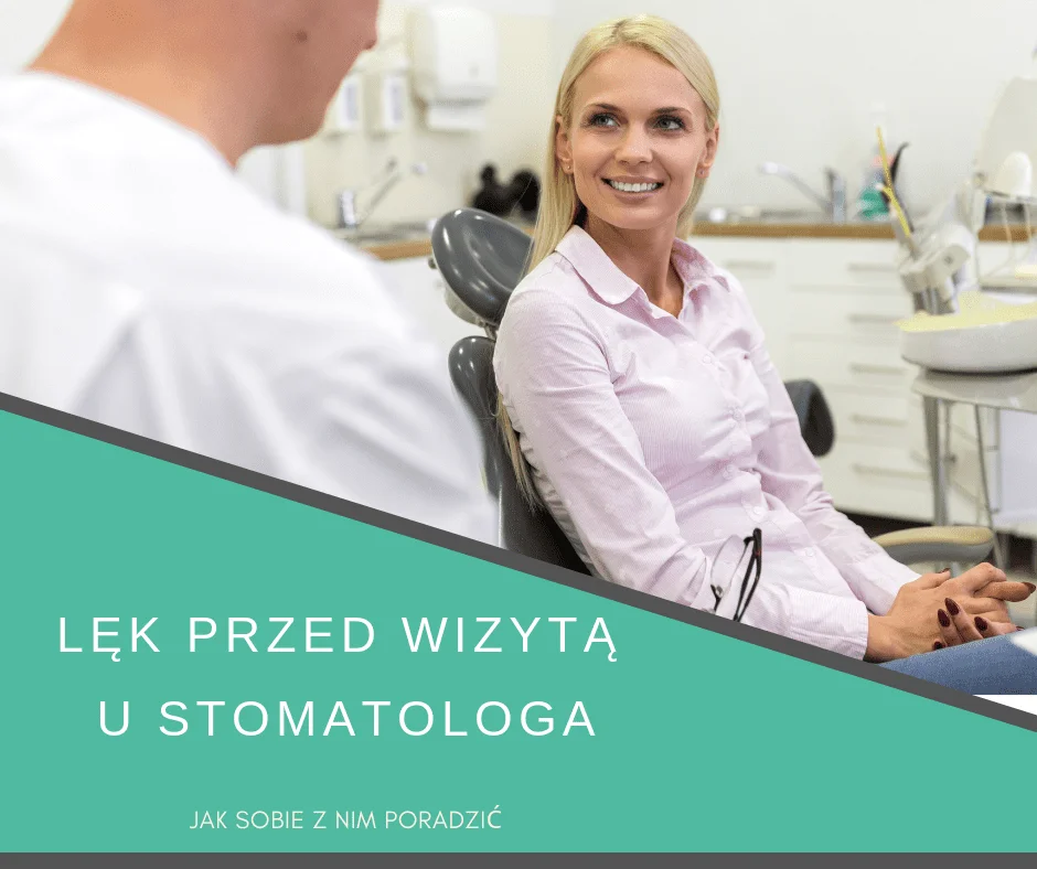 Lęk przed wizytą u stomatologa – jak sobie z nim poradzić